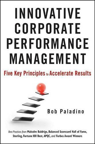 Паперова книга «Innovative Corporate Performance Management: Five Key Principles to Accelerate Results», автор Боб Паладіно - фото №1