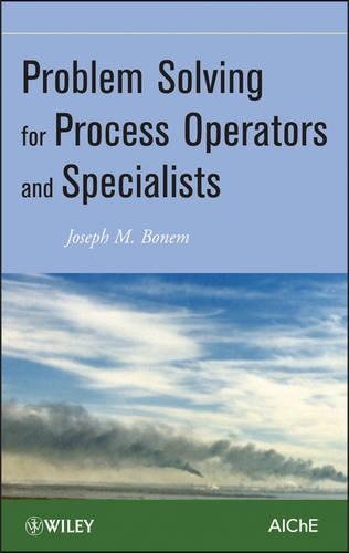Бумажная книга «Problem Solving for Process Operators and Specialists», автор Джозеф М. Бонем - фото №1