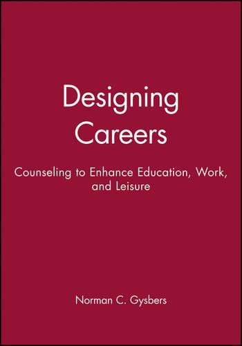 Бумажная книга «Designing Careers: Counseling to Enhance Education, Work, and Leisure», автор Норман К. Гисберс - фото №1