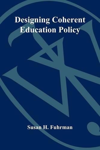 Бумажная книга «Designing Coherent Education Policy: Improving the System», автор Сьюзен Х. Фурман - фото №1