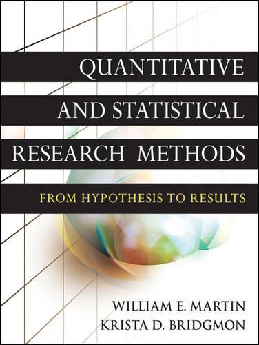 [object Object] «Quantitative and Statistical Research Methods: From Hypothesis to Results», авторов Криста Д. Бриджмон, Уильям Э. Мартин - фото №1