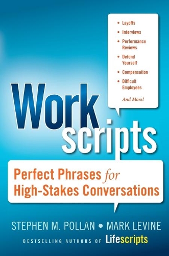 Паперова книга «Workscripts: Perfect Phrases for High-Stakes Conversations», автор Стівен М. Поллан - фото №1