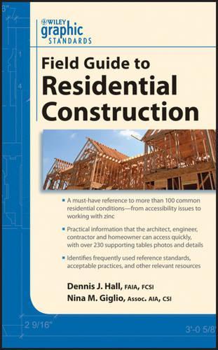 Бумажная книга «Graphic Standards Field Guide to Residential Construction», авторов Деннис Дж. Холл, Нина М. Гиглио - фото №1