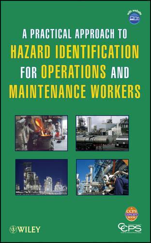 [object Object] «A Practical Approach to Hazard Identification for Operations and Maintenance Workers», автор CCPS (Центр безпеки хімічних процесів) - фото №1