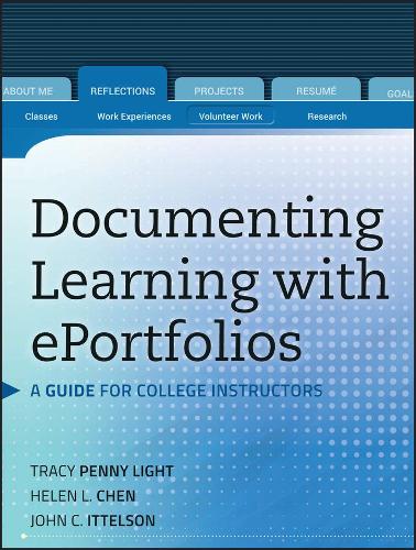 Паперова книга «Documenting Learning with ePortfolios: A Guide for College Instructors», авторів Хелен Л. Чен, Джон К. Іттельсон, Трейсі Пенні Лайт - фото №1