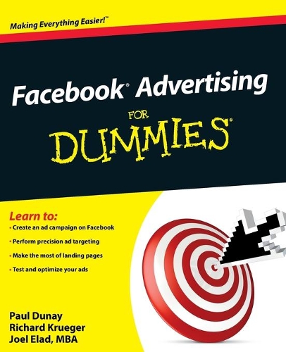 Паперова книга «Facebook Advertising For Dummies», авторів Джоел Елад, Пол Дюней, Річард Крюгер - фото №1