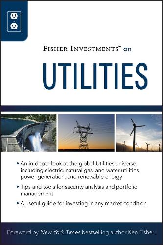 Бумажная книга «Fisher Investments on Utilities», авторов Эндрю С. Тейфель, Теодор Гиллиленд - фото №1