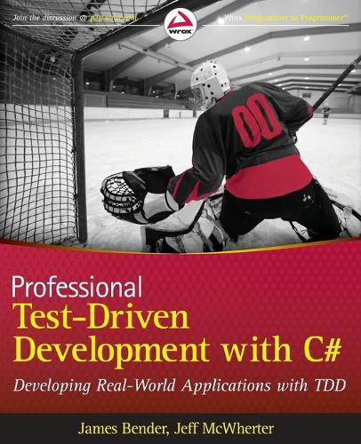 Паперова книга «Professional Test Driven Development with C#: Developing Real World Applications with TDD», авторів Джеймс Бендер, Джефф МакВертер - фото №1