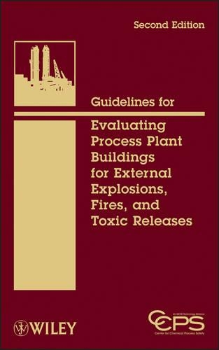 [object Object] «Guidelines for Evaluating Process Plant Buildings for External Explosions, Fires, and Toxic Releases», автор CCPS (Центр безопасности химических процессов) - фото №1