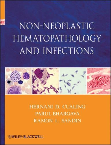 Паперова книга «Non-Neoplastic Hematopathology and Infections», авторів Ернані Куалінг, Парул Бхаргава, Рамон Л. Сандін - фото №1