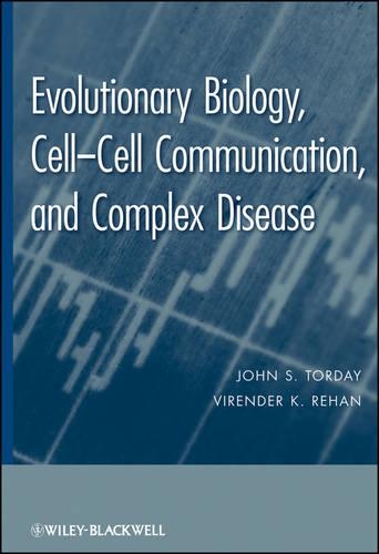 Паперова книга «Evolutionary Biology: Cell-Cell Communication, and Complex Disease», авторів Джон С. Тордей, Вірендер К. Рехан - фото №1