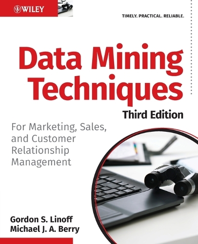 [object Object] «Data Mining Techniques: For Marketing, Sales, and Customer Relationship Management», авторів Гордон С. Лінофф, Майкл Дж. А. Беррі - фото №1