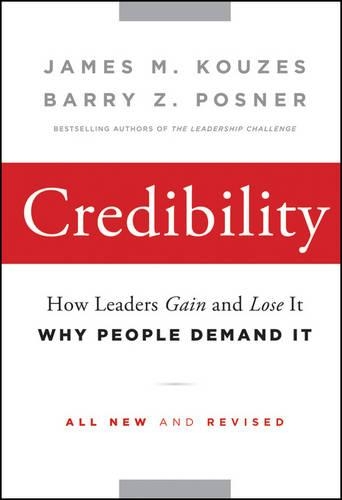 Бумажная книга «Credibility: How Leaders Gain and Lose It, Why People Demand It», авторов Барри З. Познер, Джеймс М. Кузес - фото №1
