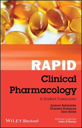 Паперова книга «Rapid Clinical Pharmacology: A Student Formulary», авторів Ендрю Батчелдер, Шарлін Родрігес, Зіад Альріфаї - фото №1