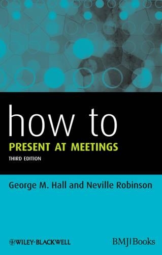 Бумажная книга «How to Present at Meetings», авторов Джордж М. Холл, Невилл Робинсон - фото №1