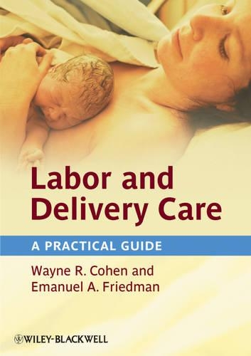 Паперова книга «Labor and Delivery Care: A Practical Guide», авторів Емануель А. Фрідман, Вейн Р. Коен - фото №1