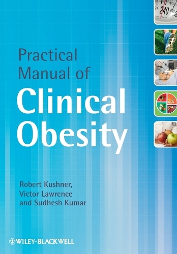 Бумажная книга «Practical Manual of Clinical Obesity», авторов Роберт Кушнер, Судхеш Кумар, Виктор Лоуренс - фото №1