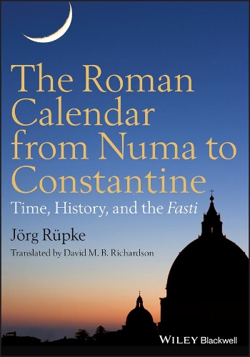 [object Object] «The Roman Calendar from Numa to Constantine: Time, History, and the Fasti» - фото №1