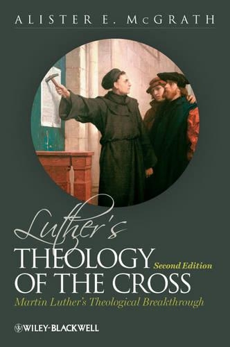 Паперова книга «Luther's Theology of the Cross: Martin Luther's Theological Breakthrough», автор Алістер Е. МакГрат - фото №1