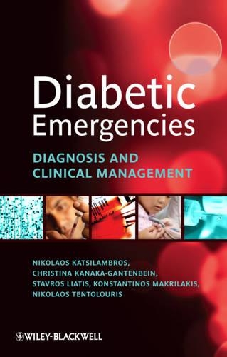 Паперова книга «Diabetic Emergencies: Diagnosis and Clinical Management», авторів Крістіна Канака-Гантенбайн, Константінос Макрілакіс, Ніколас Тентолуріс, Ніколаос Кациламброс, Ставрос Ліатіс - фото №1