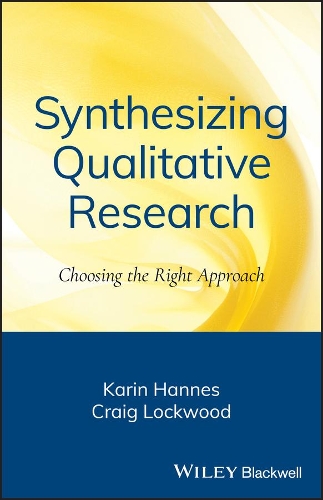 Паперова книга «Synthesizing Qualitative Research: Choosing the Right Approach», авторів Крейг Локвуд, Карін Ганнес - фото №1