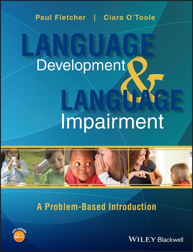 Бумажная книга «Language Development and Language Impairment: A Problem-Based Introduction», авторов Киара О'Тул, Пол Флетчер - фото №1
