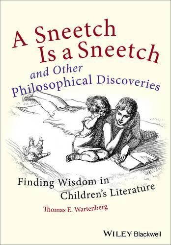 Паперова книга «A Sneetch is a Sneetch and Other Philosophical Discoveries: Finding Wisdom in Children's Literature», автор Томас Е. Вартенберг - фото №1
