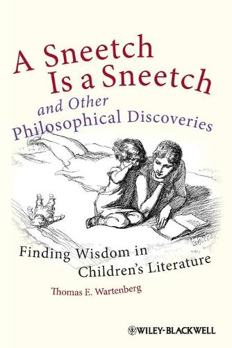 Бумажная книга «A Sneetch is a Sneetch and Other Philosophical Discoveries: Finding Wisdom in Children's Literature», автор Томас Э. Вартенберг - фото №1