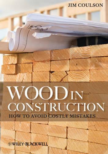 Бумажная книга «Wood in Construction: How to Avoid Costly Mistakes», автор Джим Коулсон - фото №1