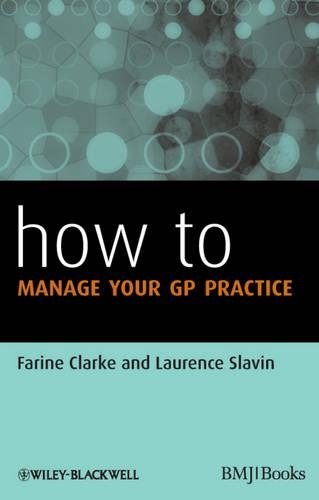 Паперова книга «How to Manage Your GP Practice», авторів Фарін Кларк, Лоуренс Славін - фото №1