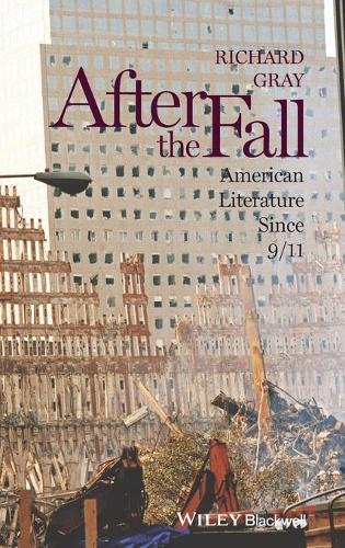 Бумажная книга «After the Fall: American Literature Since 9/11», автор Ричард Грэй - фото №1