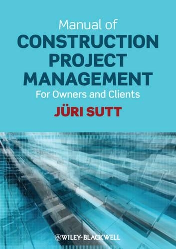 Бумажная книга «Manual of Construction Project Management: For Owners and Clients», автор Юри Сутт - фото №1