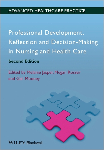Бумажная книга «Professional Development, Reflection and Decision-Making in Nursing and Healthcare», авторов Гейл Муни, Меган Россер, Мелани Джаспер - фото №1