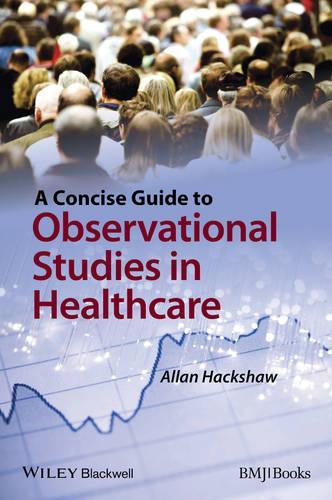 Паперова книга «A Concise Guide to Observational Studies in Healthcare», автор Аллан Гекшоу - фото №1