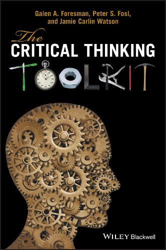 Бумажная книга «The Critical Thinking Toolkit», авторов Гален А. Форсман, Джейми К. Уотсон, Питер С. Фосл - фото №1