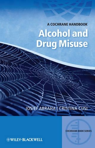 Паперова книга «Alcohol and Drug Misuse: A Cochrane Handbook», авторів Крістіна Кузі, Йосип Абраха - фото №1