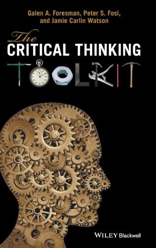 Бумажная книга «The Critical Thinking Toolkit», авторов Гален А. Форсман, Джейми К. Уотсон, Питер С. Фосл - фото №1
