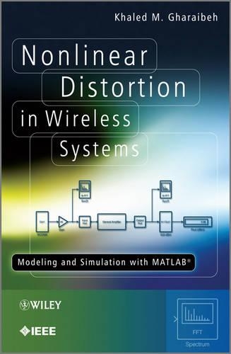 [object Object] «Nonlinear Distortion in Wireless Systems: Modeling and Simulation with MATLAB», автор Халед М. Гарайбех - фото №1
