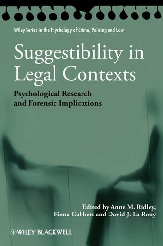 Бумажная книга «Suggestibility in Legal Contexts: Psychological Research and Forensic Implications», авторов Энн М. Ридли, Дэвид Дж. Ла Руй, Фиона Габберт - фото №1