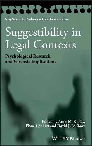Бумажная книга «Suggestibility in Legal Contexts: Psychological Research and Forensic Implications», авторов Энн М. Ридли, Дэвид Дж. Ла Руй, Фиона Габберт - фото №1