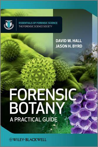 Бумажная книга «Forensic Botany: A Practical Guide», авторов Дэвид В. Холл, Джейсон Берд - фото №1