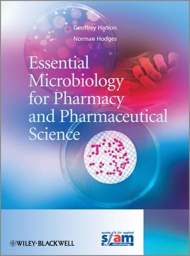 Бумажная книга «Essential Microbiology for Pharmacy and Pharmaceutical Science», авторов Джефф Хэнлон, Норман А. Ходжес - фото №1