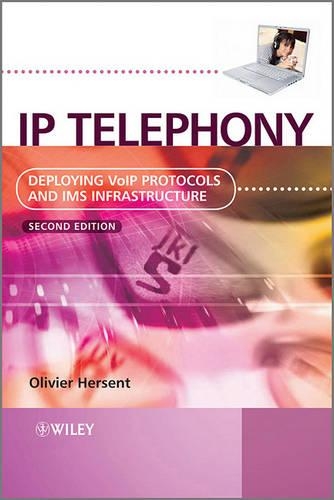 [object Object] «IP Telephony: Deploying VoIP Protocols and IMS Infrastructure», автор Оливье Херсент - фото №1