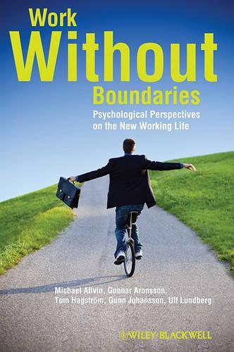 Бумажная книга «Work Without Boundaries: Psychological Perspectives on the New Working Life», авторов Гунн Йоханссон, Гуннар Аронссон, Майкл Олвин, Том Хагстрем, Ульф Лундберг - фото №1