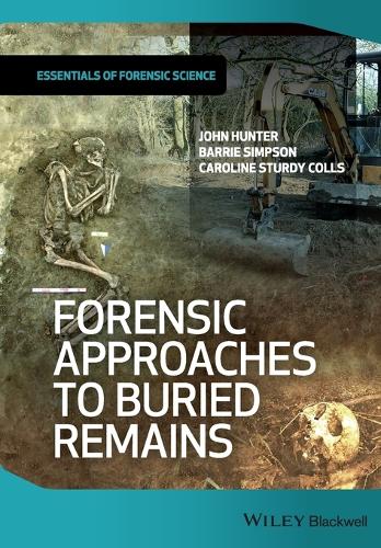 Паперова книга «Forensic Approaches to Buried Remains», авторів Баррі Сімпсон, Керолайн Стерді Колс, Джон Гантер - фото №1
