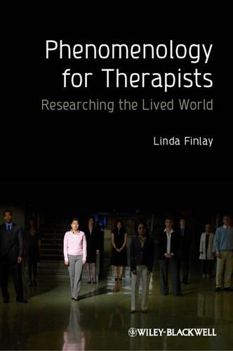 Бумажная книга «Phenomenology for Therapists: Researching the Lived World», автор Линда Финлэй - фото №1