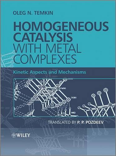 Паперова книга «Homogeneous Catalysis with Metal Complexes: Kinetic Aspects and Mechanisms», автор Олег Миколайович Темкін - фото №1