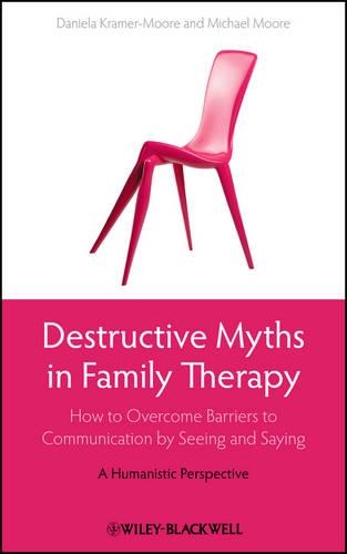 Бумажная книга «Destructive Myths in Family Therapy: How to Overcome Barriers to Communication by Seeing and Saying -- A Humanistic Perspective», автор Даниэла Крамер-Мур - фото №1