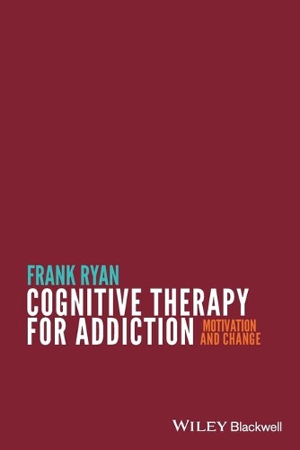 Бумажная книга «Cognitive Therapy for Addiction: Motivation and Change», автор Фрэнк Райан - фото №1