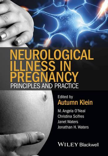 Паперова книга «Neurological Illness in Pregnancy: Principles and Practice», авторів Крістіна Скіфрес, Джанет Уотерс, Джонатан Х. Уотерс, М. Анжела О'Ніл - фото №1